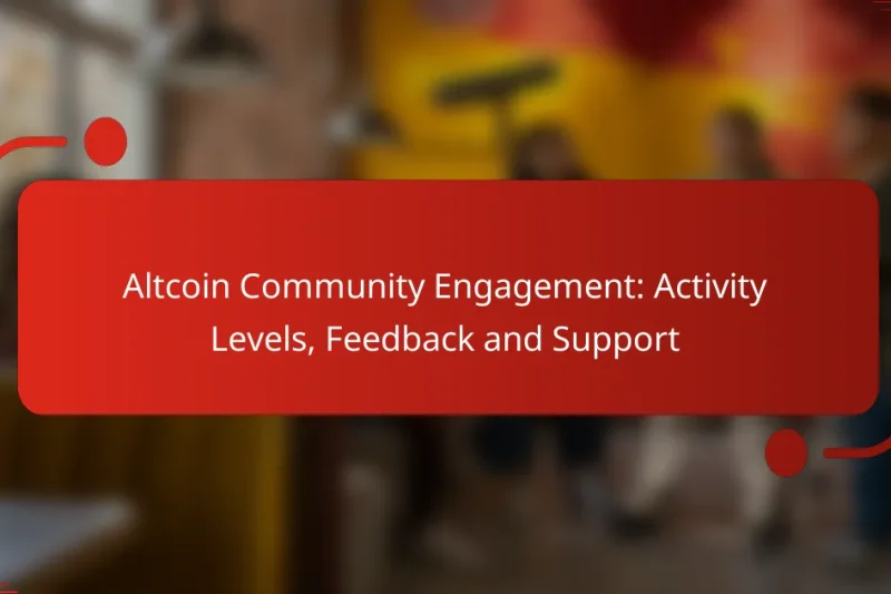 Altcoin Community Engagement: Activity Levels, Feedback and Support