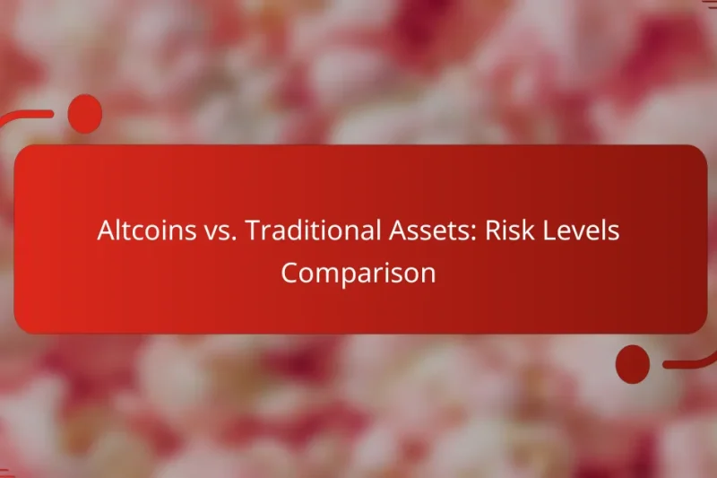 Altcoins vs. Traditional Assets: Risk Levels Comparison