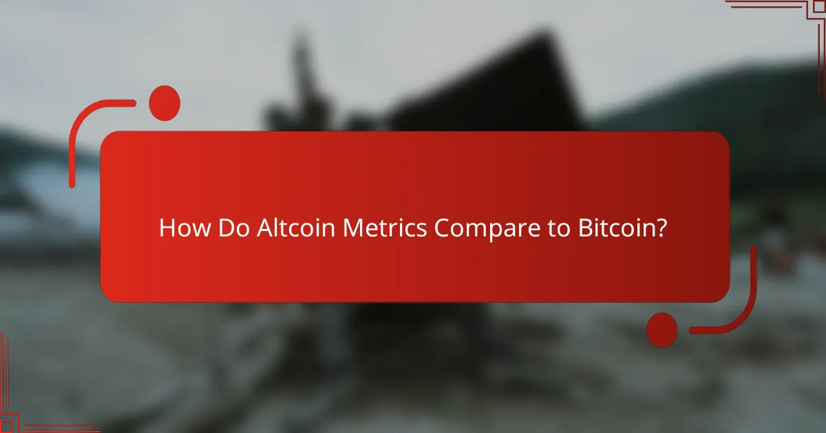 How Do Altcoin Metrics Compare to Bitcoin?