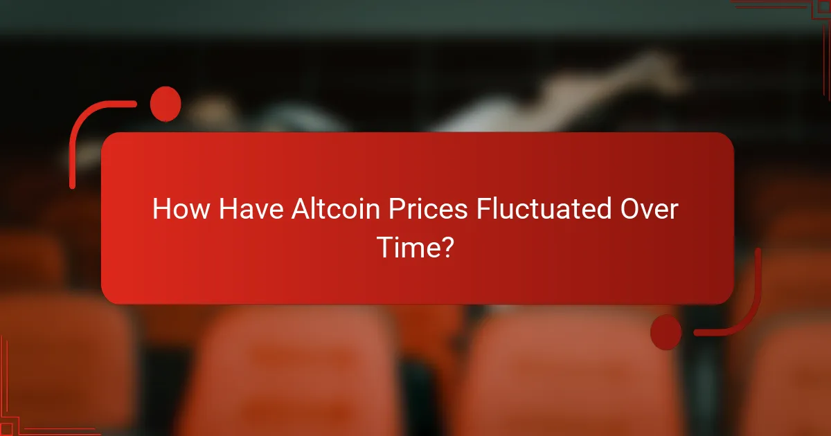 How Have Altcoin Prices Fluctuated Over Time?