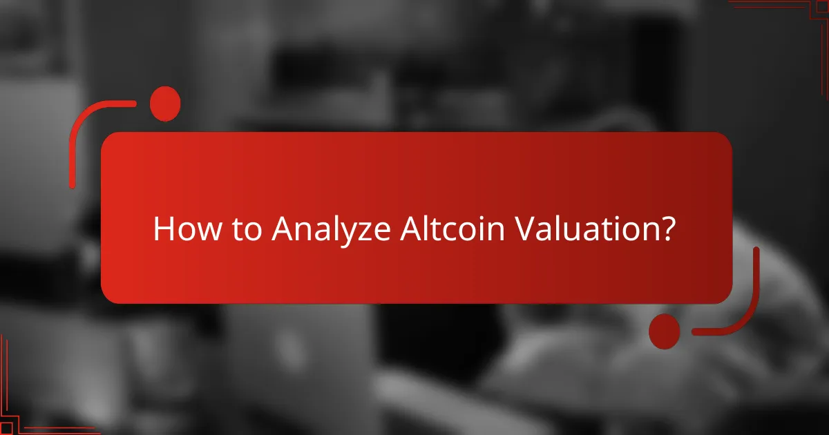 How to Analyze Altcoin Valuation?