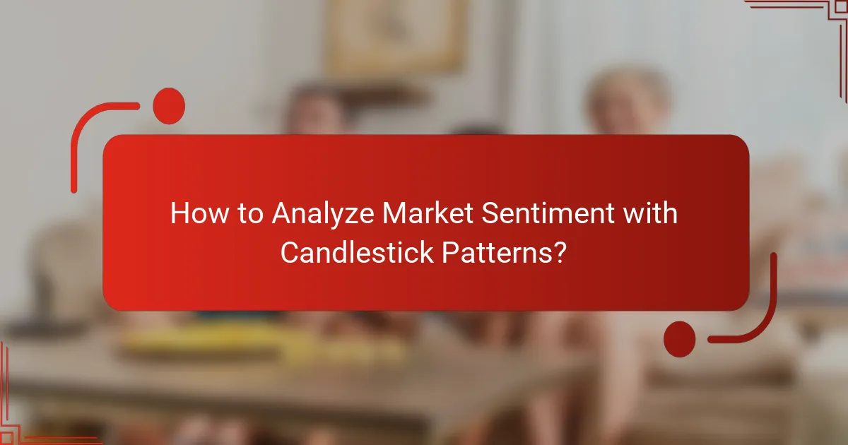 How to Analyze Market Sentiment with Candlestick Patterns?