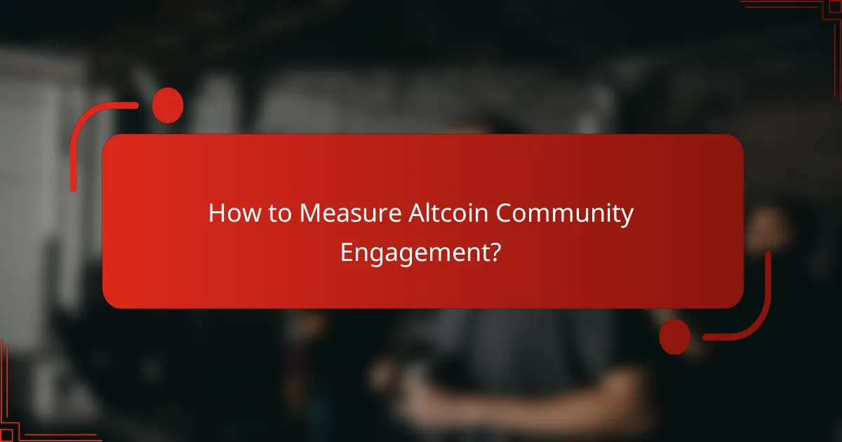 How to Measure Altcoin Community Engagement?