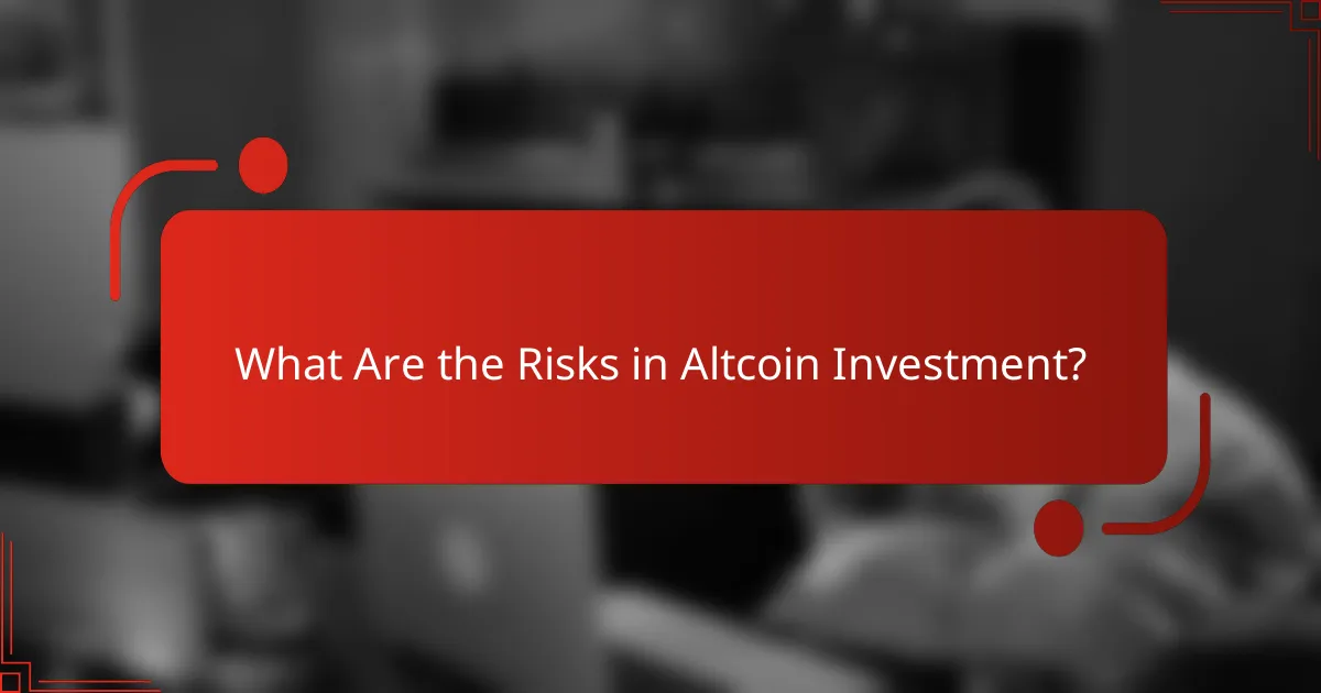 What Are the Risks in Altcoin Investment?