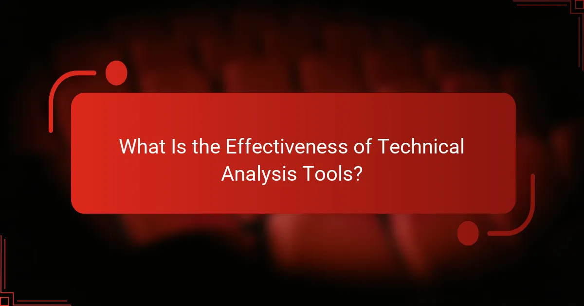 What Is the Effectiveness of Technical Analysis Tools?