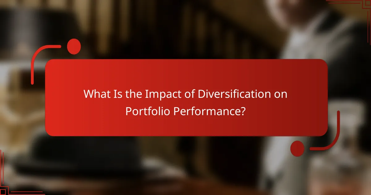 What Is the Impact of Diversification on Portfolio Performance?